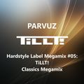 Parvuz - Hardstyle Label Megamixes #05: TiLLT! Records