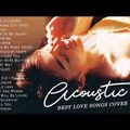 Ballad Acoustic Songs 2020  Romantic Guitar Acoustic Cover Of Popular Love Songs Of All Time