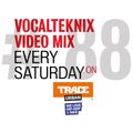 Trace Video Mix #88 by VocalTeknix