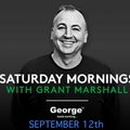 Saturday Mornings with Grant Marshall on George FM September 12th