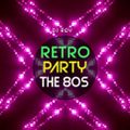 2019 Dj Roy Retro Party The 80s