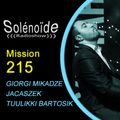 Solénoïde - Mission 215 - Giorgi Mikadze (RareNoise), Tuulikki Bartosik (Nordic Notes), Jacaszek...