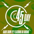 45 Day Radio Show Ep.2 feat Dr Diggns