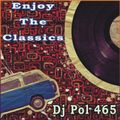DJ POL465 - Enjoy The Classics