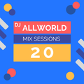 Dj Allworld: mix sessions 20 (perfect for the bars & clubs)