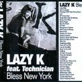 DJ Lazy-K Feat. Technician - Bless NY Side A