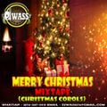DJ WASS - MERRY CHRISTMAS MIXTAPE - (CHRISTMAS CAROLS )
