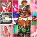 Summer Trap 20 (Drake / Megan Thee Stallion / Gunna)