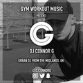 DJ Connor G - GYM WORKOUT MIX (Hip Hop Mix)