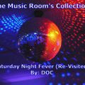 Saturday Night Fever (Re-Visited) (By: DOC 04.15.11) 