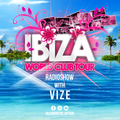 Ibiza World Club Tour - Radioshow with VIZE (2022-Week21)