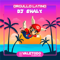 DJ SHALY ► ORGULLO LATINO