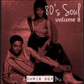 80's Soul Mix Volume 8 (March 2015)