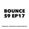 Episode 17: BOUNCE S9 EP17