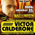 Victor Calderone - Live @  Flört The Club, Siofok, Hungary (25.10.2008)