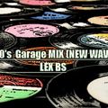 80's  Garage MIX (NEW WAVE)