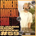 Afrobeats, Dancehall & Soca // DJames Radio Episode 59