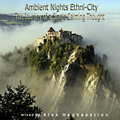 Ambient Nights - Ethni-City CD14 - [The Journey of a Single Calming Thought]