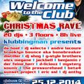 Klubbingman live @ Welcome to the Club Christmas rave 2014