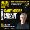 Funkinmondays with Gary Moore on Street Sounds Radio 2100-2300 16/09/2024