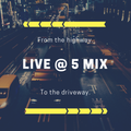 Live At 5 Mix - 01/04/19