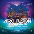 Afrofusion, Houston, TX - 3/27 - Promotional Mix
