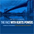 The Face #109 w/ Kurtis Powers & Guests Durand Jones & The Indications (26/02/17)