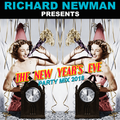 Richard Newman Presents The New Year's Eve Party Mix 2018