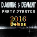Djaming & Deviant - Party Starter 2016 Deluxe (2016)