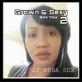 Grown & Sexy #2 with Tika