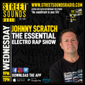 The Essential Electro Rap Show with Johnny Scratch on Street Sounds Radio 2100-2300 20/03/2024