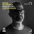 Magna Recordings Radio Show by Carlos Manaça #21 2019 | Studio Mix