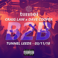 Craig Law x Dave Cooper B2B @ Tunnel Leeds 3/11/18
