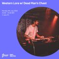 Western Lore w/ Dead Man's Chest 04TH JUL 2022