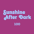 Sunshine after Dark 100 | "December 1976"
