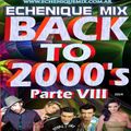 ECHENIQUE MIX - BACK TO 2000's 8 - [DEFINITIVE MEGAMIX 2014]
