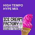 Ice Cream Factory High Tempo Hype Mix