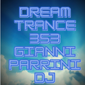 Gianni Parrini Dj Set Dream House Trance Vol 353 (432hz)