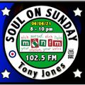 Soul On Sunday Show - 06/06/21, Tony Jones on MônFM Radio * S M A S H I N G * S O U L *