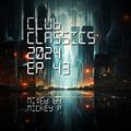 Club Classics 2024 EP 43