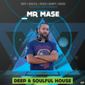 #78 - DJ Mr Mase - Deep & Soulful House - Gypsy Woman