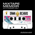 Sheroes Mixtape Memoir with Carmel Holt: Episode 1 - Dawn Richard