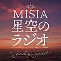 MISIA 星空のラジオ Sunday Sunset 2021年09月12日