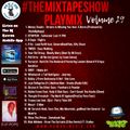 #Themixtapeshow Playmix Vol. 29
