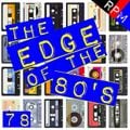 THE EDGE OF THE 80'S : 78