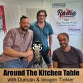 Around The Kitchen Table with Duncan Tinkler - 19th May 2022