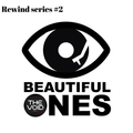 Beautiful Ones Rewind Series #2