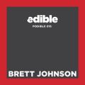 Podible - Edible Records Podcast - Brett Johnson