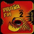 Piraña FM Vol. 2 (2006)