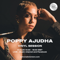 Poppy Ajudha Live Vinyl Session (01/12/2020)